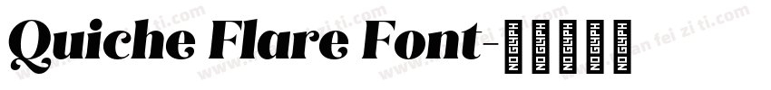 Quiche Flare Font字体转换